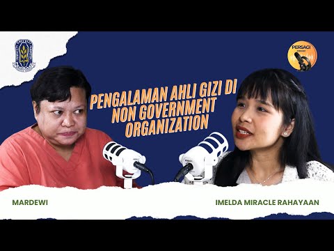 Pengalaman Ahli Gizi di NGO | PERSAGI Provinsi Jawa Timur PODCAST Eps. 15