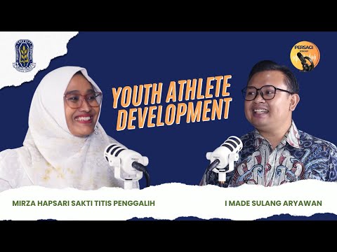 Youth Athlete Development | PERSAGI Provinsi Jawa Timur PODCAST Eps. 13